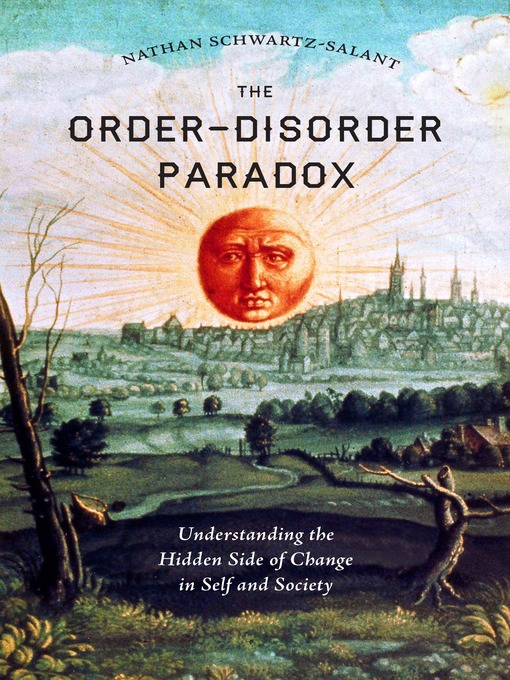 Title details for The Order-Disorder Paradox by Nathan Schwartz-Salant - Available